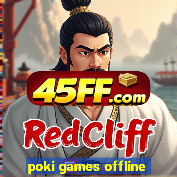 poki games offline